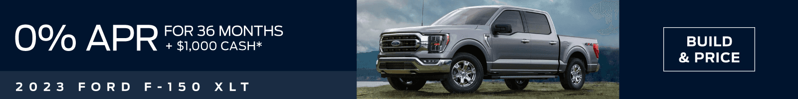 2023 Ford F-150 XLT 0% APR for 36 mos. Ford Credit Financing + $1,000 Customer Cash