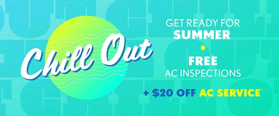 Chill Out - Get ready for summer, free AC inspections + $20 off AC service