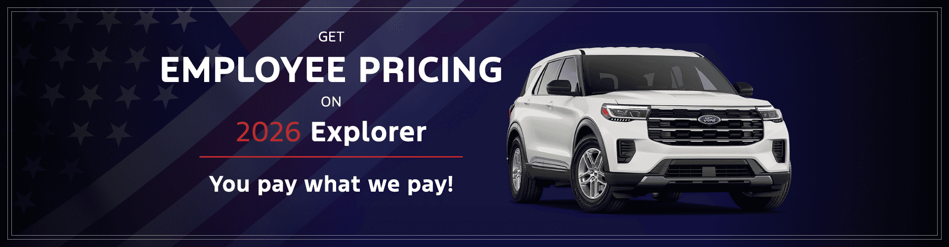 2026 Explorer : Get Employee Pricing off MSRP