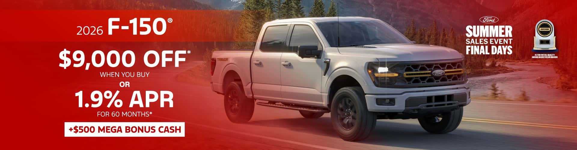 2026 F-150® : $9,000 off when you buy — 1.9% APR for 60 months*