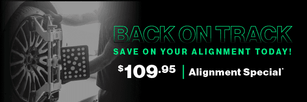 Back on Track | Save on your alignment today! $109.95 Alignment Special