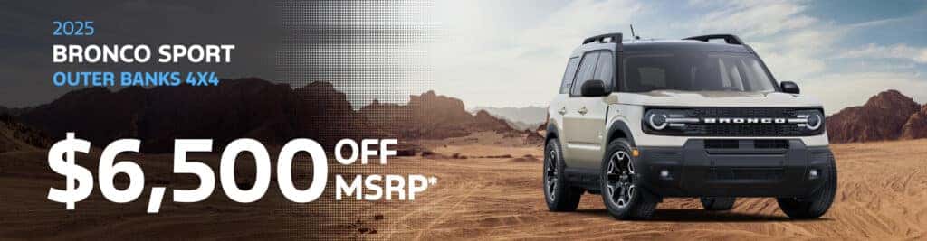 Get $6,500 off a 2025 Bronco Sport Outer Banks!