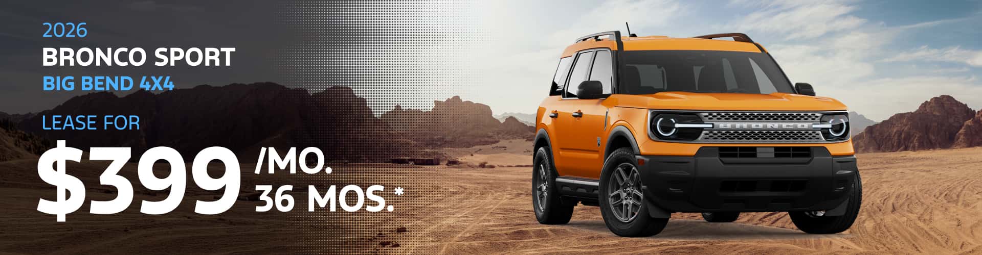2026 Ford Bronco Sport Big Bend 4x4: Lease for $399/month for 36 months*