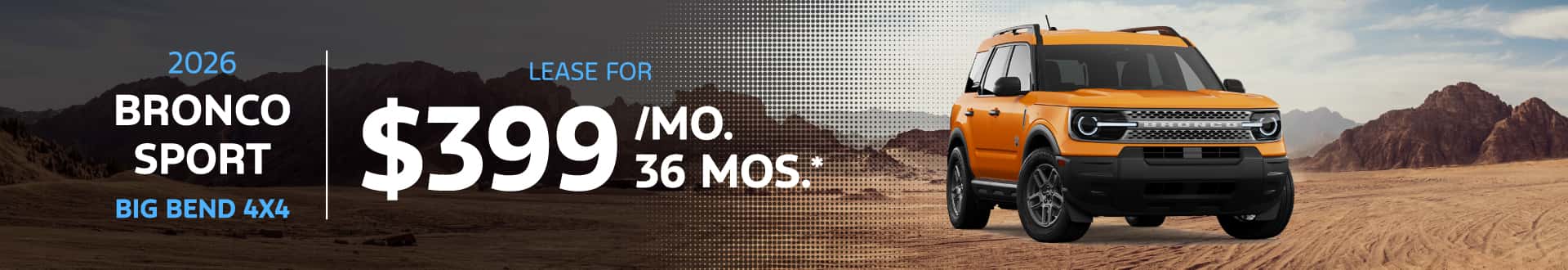 2026 Ford Bronco Sport Big Bend 4x4: Lease for $399/month for 36 months*