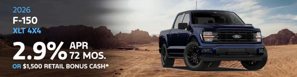 Buy a 2026 Ford F-150 XLT 4x4 at 2.9% APR for 72 months OR get $1,500 Retail Bonus Cash*