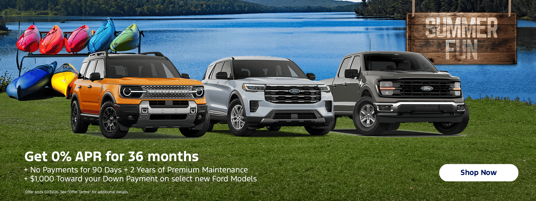Get 0% APR for 36 months + No Payments for 90 Days + 2 Years of Premium Maintenance + $1,000 Toward your Down Payment on select new Ford Models