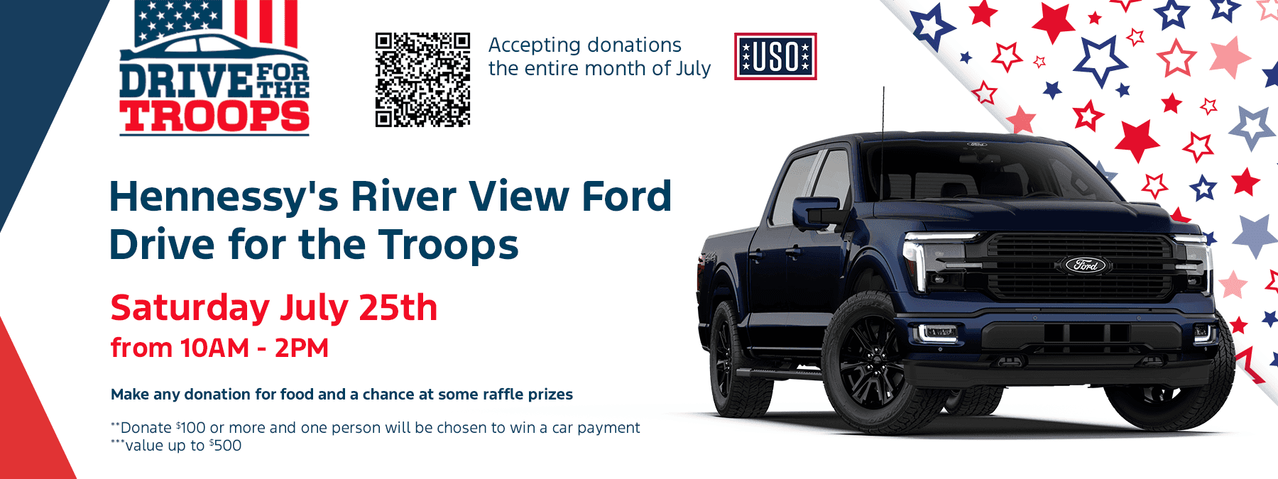 Hennessy's River View Ford Drive for the Troops Saturday July 25th from 10AM - 2PM