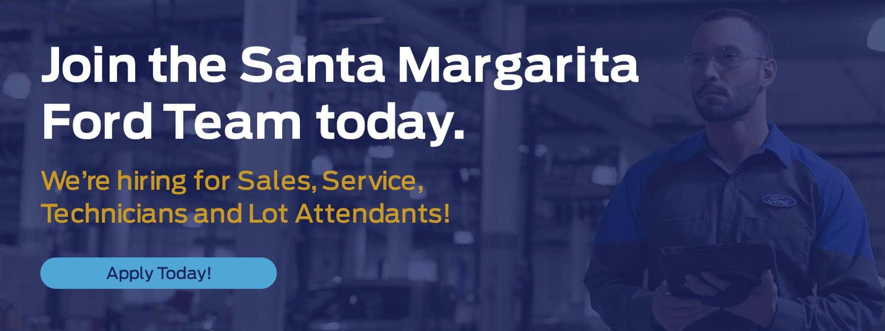 Join the Santa Margarita Ford Team Today