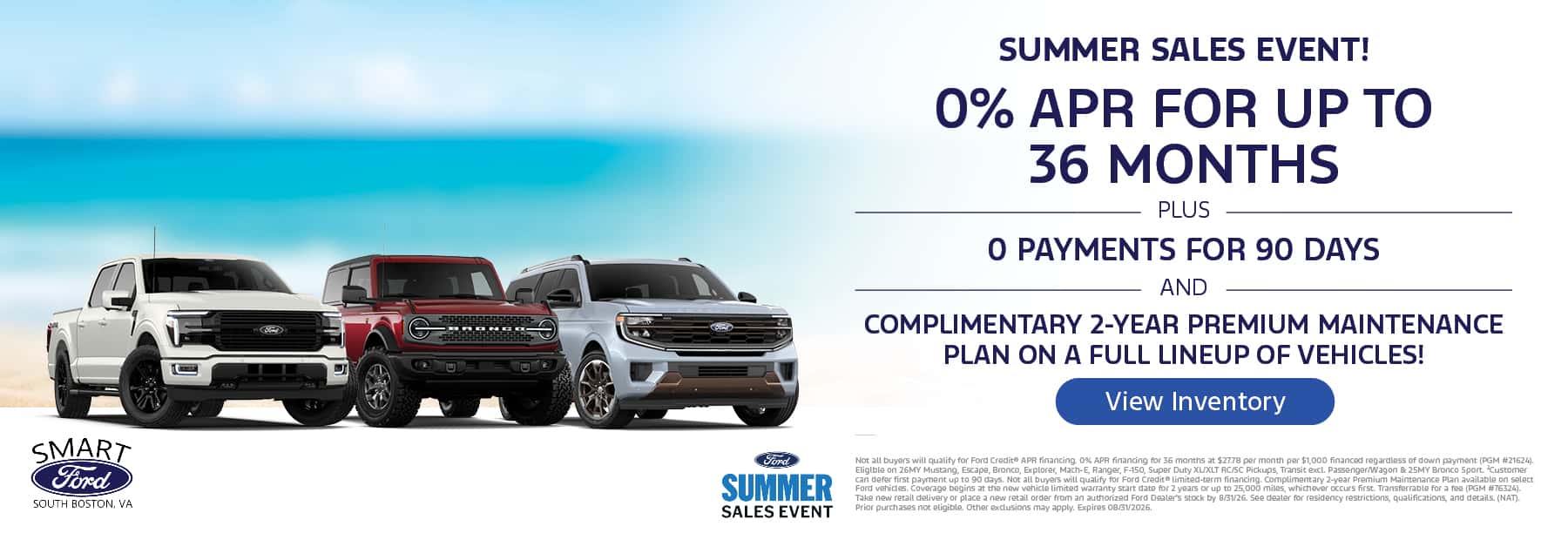 Summer Sales Event! 0% APR for 36 Months, 0 Payments for 90 Days AND Complimentary 2-Year Premium Maintenance Plan Across on a Full Lineup of Vehicles!