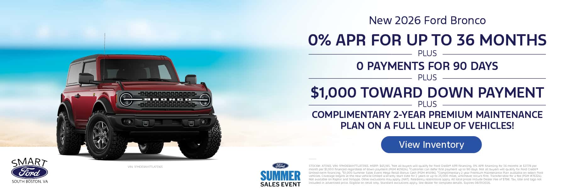 Get 0% APR for 36 Months + 0 Payments for 90 Days + $1,000 Toward Down Payment and a complimentary 2-year Premium Maintenance Plan on a new 2026 Ford Bronco
