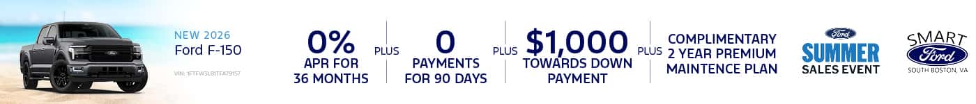 Get 0% APR for 36 Months + 0 Payments for 90 Days + $1,000 Toward Down Payment and a complimentary 2-year Premium Maintenance Plan on a new 2026 Ford F-150.