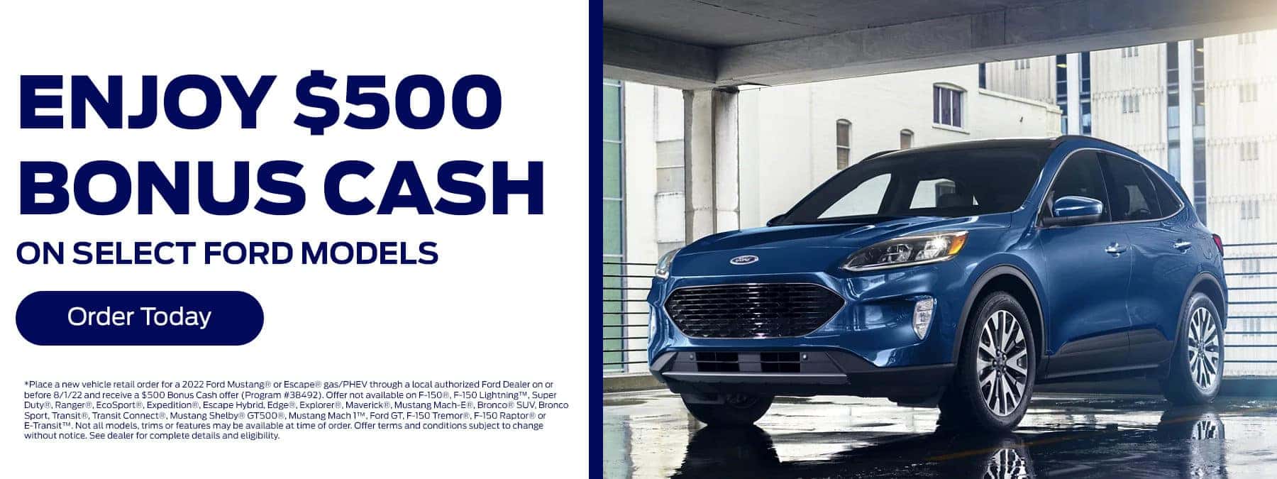 ENJOY $500 BONUS CASH ON SELECT FORD MODELS