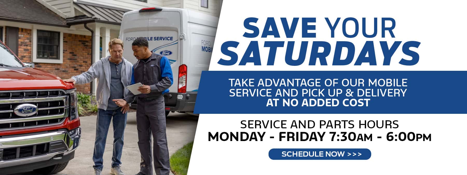 Save your Saturdays... Try Mobile service or Pickup and delivery. Service and Parts hours Monday through Friday, 7:30 am - 6:00pm