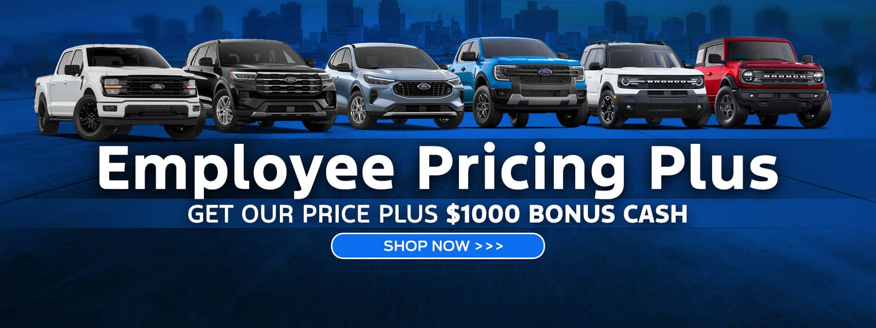 Employee Pricing Plus. Pay our price plus $1000 bonus Cash