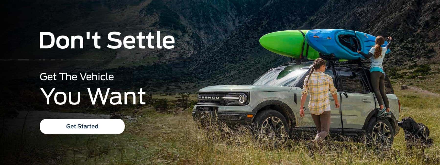 Don't Settle. Get The Vehicle You Want